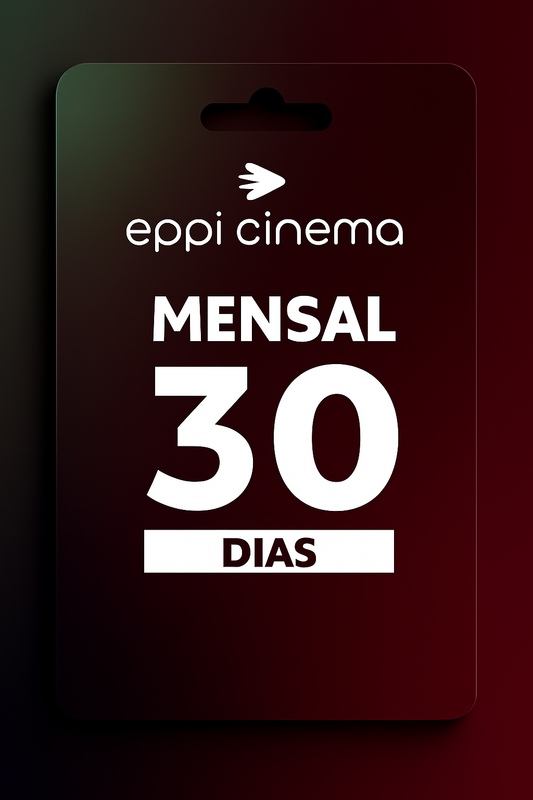 Gift Card - Eppi Cinema 30 Dias